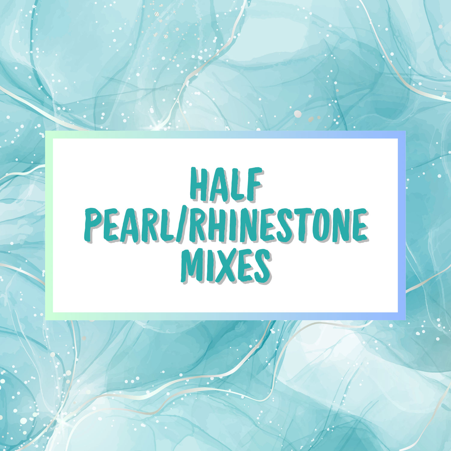 Half Pearl/Rhinestone mixes